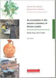 An Excavation in the Western Cemetery of Roman London: Atlantic House