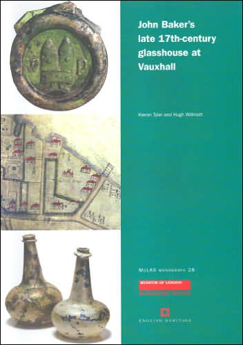 John Baker's Late 17th Century Glasshouse at Vauxhall