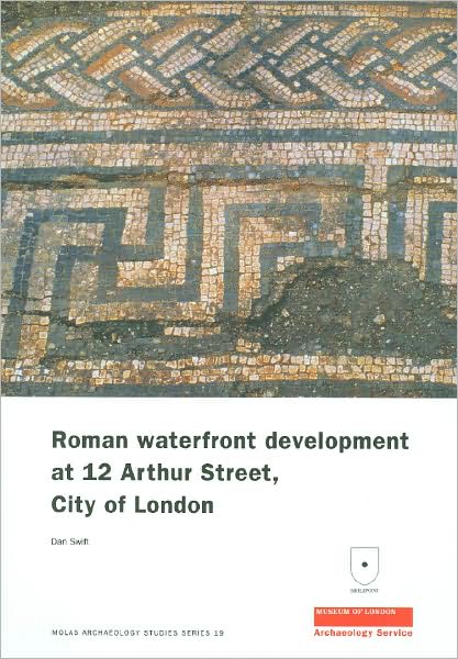 Roman Waterfront Development at 12 Arthur Street, City of London