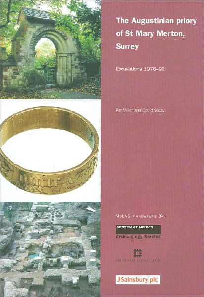 Augustinian priory of St Mary Merton, Surrey: Excavations 1976-90