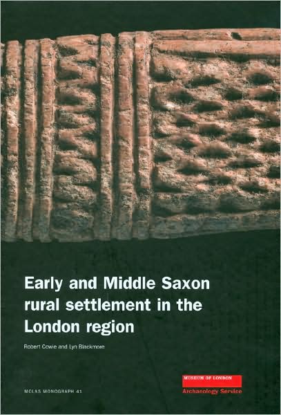 Early and Middle Saxon Rural Settlement in the London Region