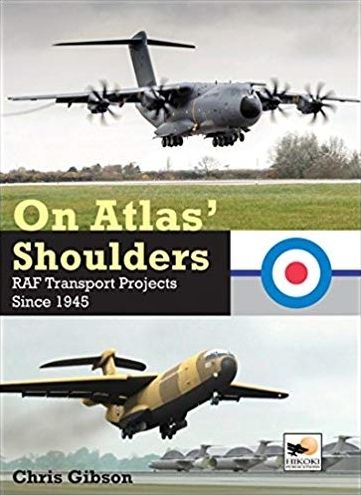 On Atlas' Shoulders: RAF Transport Projects Since 1945