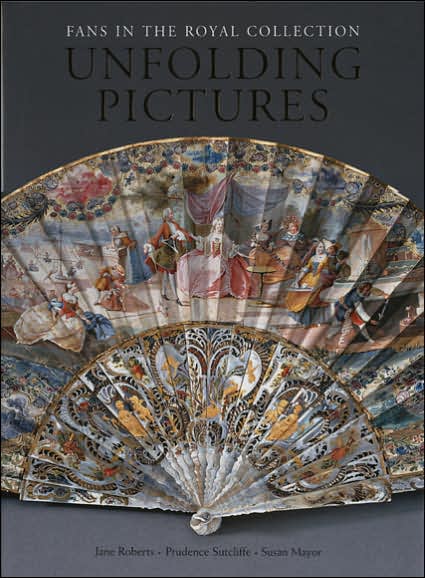 Unfolding Pictures: Fans in the Royal Collection