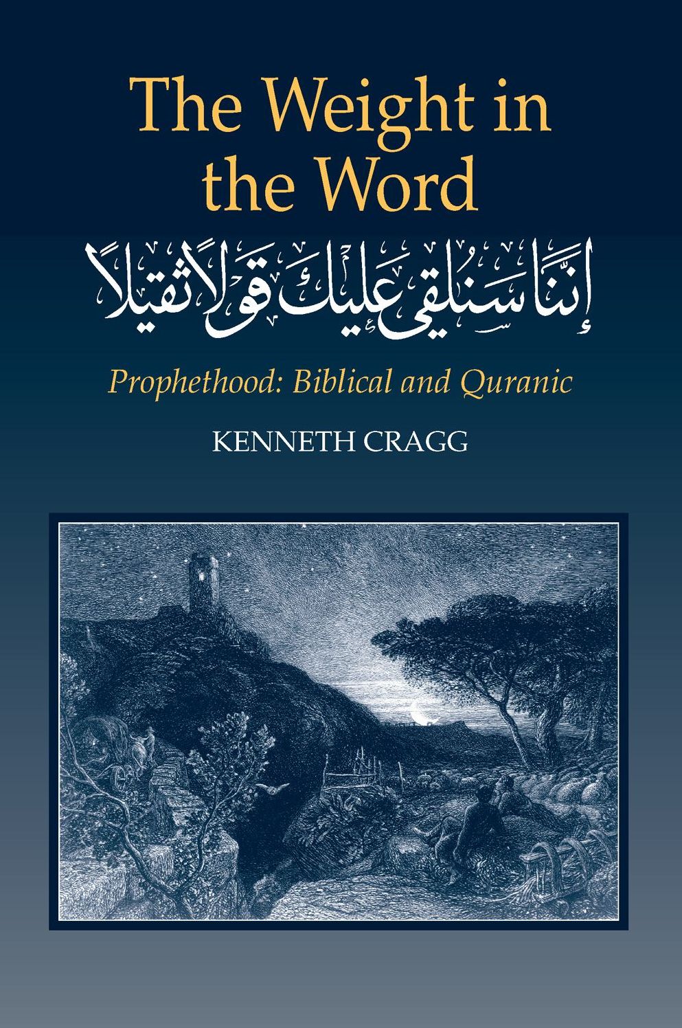 The Weight in the Word: Prophethood: Biblical and Quranic