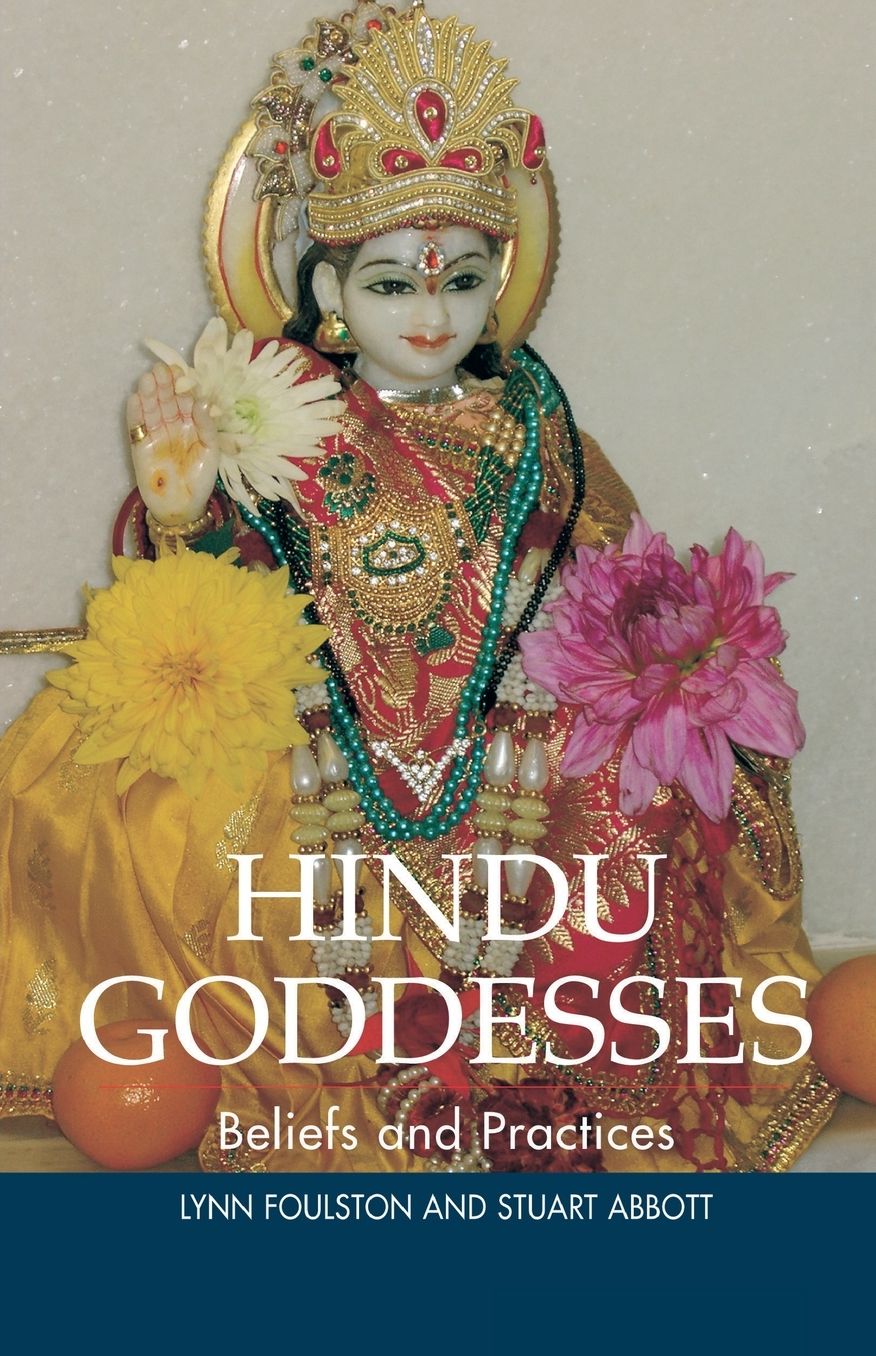Hindu Goddesses: Beliefs and Practices