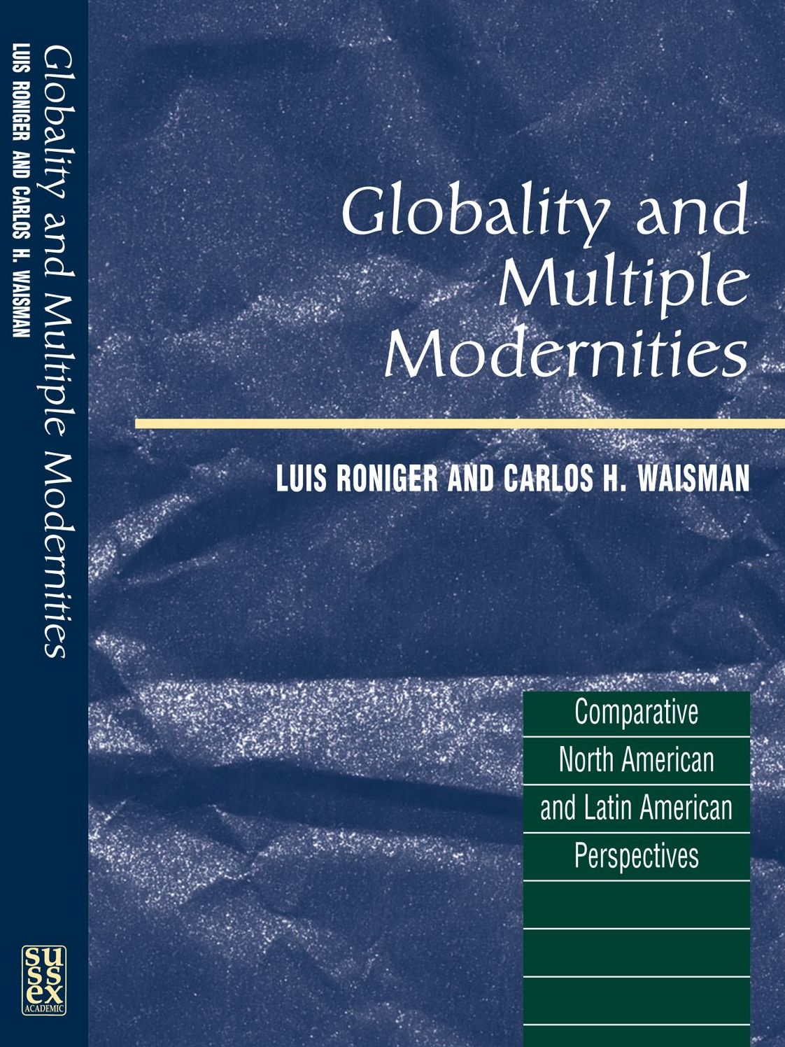 Globality and Multiple Modernities: Comparative North American and Latin American Perspectives