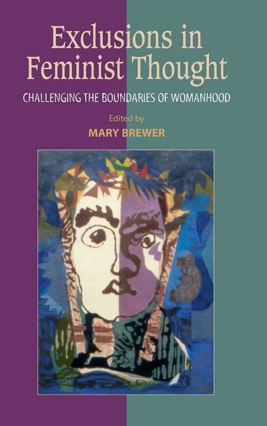 Exclusions in Feminist Thought: Challenging the Boundaries of Womanhood