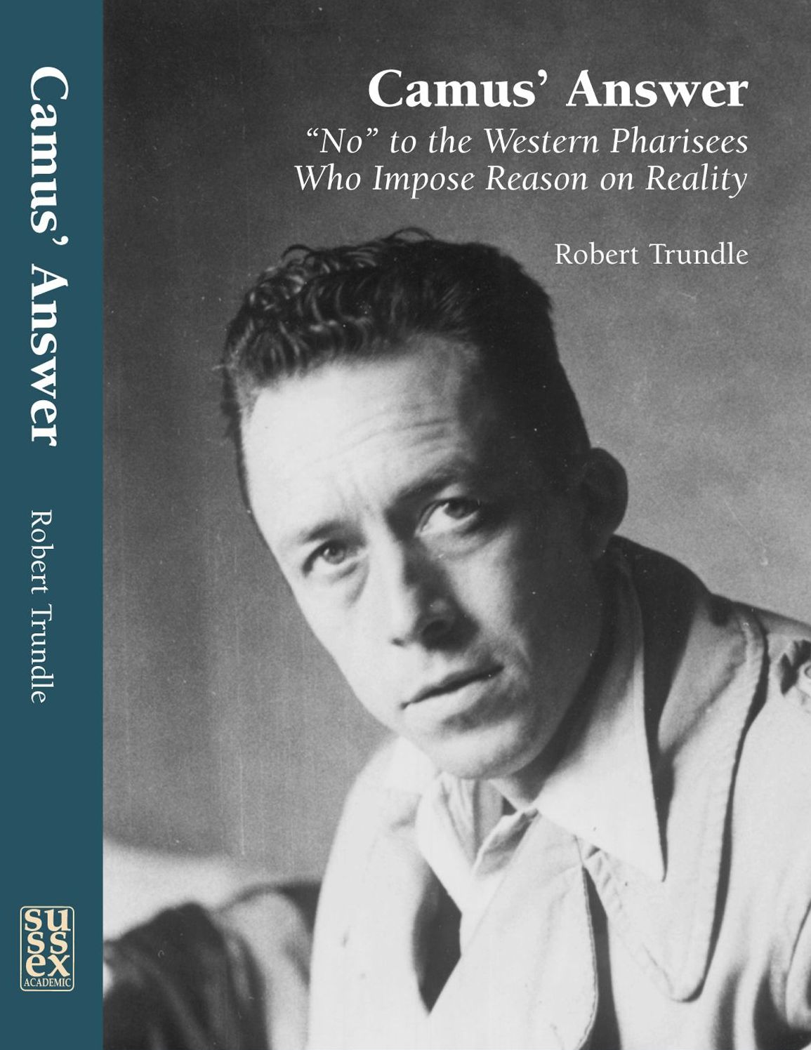 Camus' Answer: "No" to the Western Pharisees Who Impose Reason on Reality