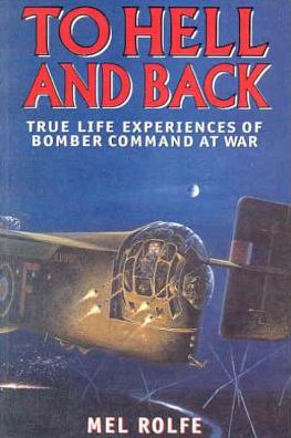 To Hell and Back: Experiences of Bomber Command at War