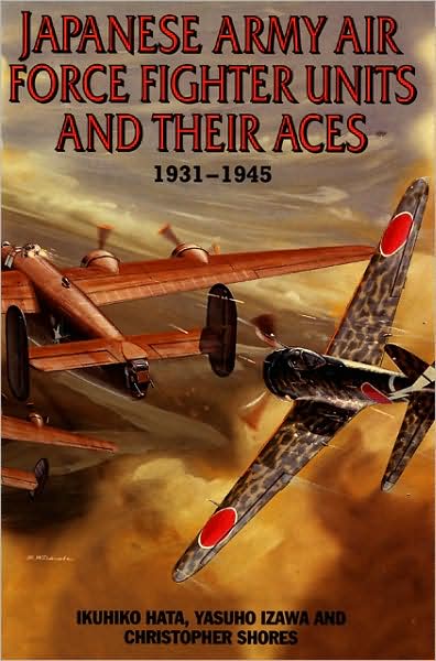 Japanese Army Air Force Units and Their Aces: 1931-1945