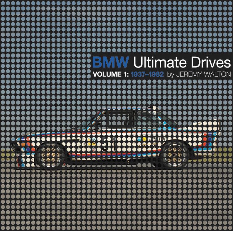 BMW Ultimate Drives: Volume 1: 1937-1982