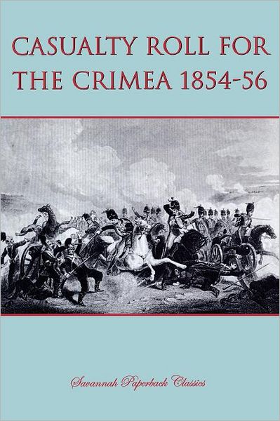 Casualty Roll For The Crimea 1854-56