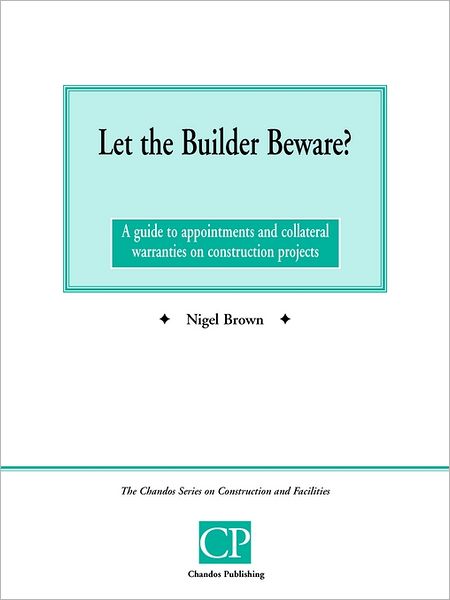 Let The Builder Beware? A Guide To Appointments And Collateral Warranties On Construction Projects