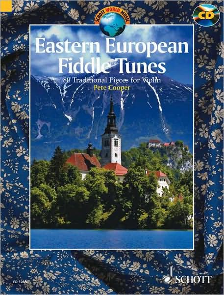 Eastern European Fiddle Tunes: 80 Traditional Pieces for Violin