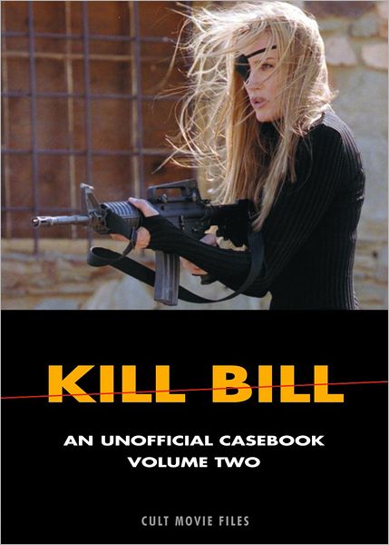 Kill Bill An Unofficial Casebook: Volume 2