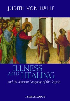 Illness and Healing: And the Mystery Language of the Gospels