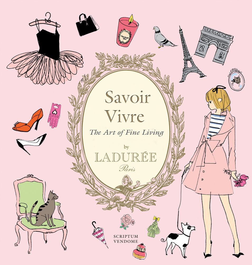 Laduree Savoir Vivre: The Art of Fine Living