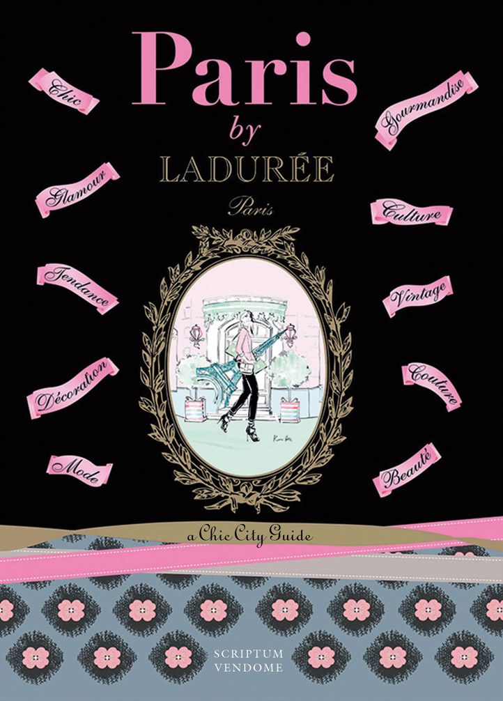 Paris by Ladurï¿½e: A Chic City Guide