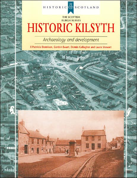Historic Kilsyth: Archaeology and Development