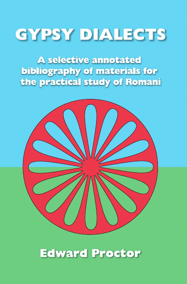 Gypsy Dialects: An Annotated Bibliography of Materials for the Practical Study of Romani