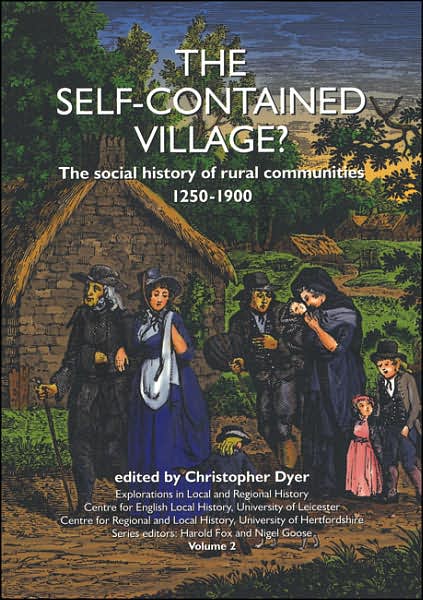 The Self-Contained Village?: The Social History of Rural Communities 1250-1890