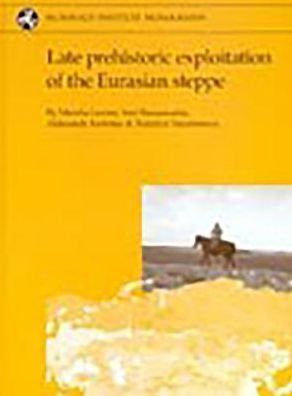 Late prehistoric Exploitation of the Eurasian Steppe