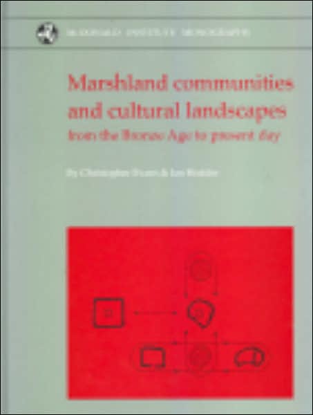 Marshland Communities and Cultural Landscapes from the Bronze Age to the Present Day