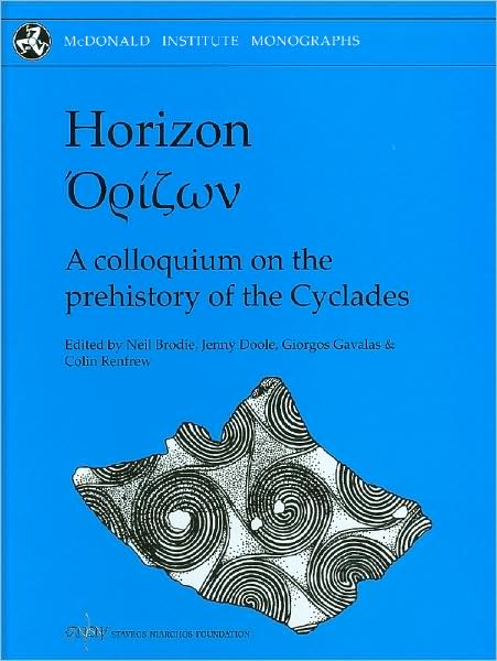 Horizon: A Colloquium on the Prehistory of the Cyclades