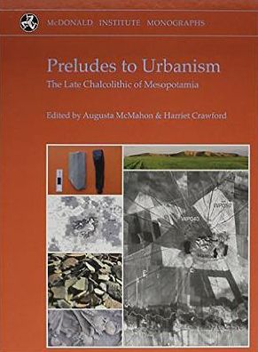 Preludes to Urbanism: In Honour of Joan Oates