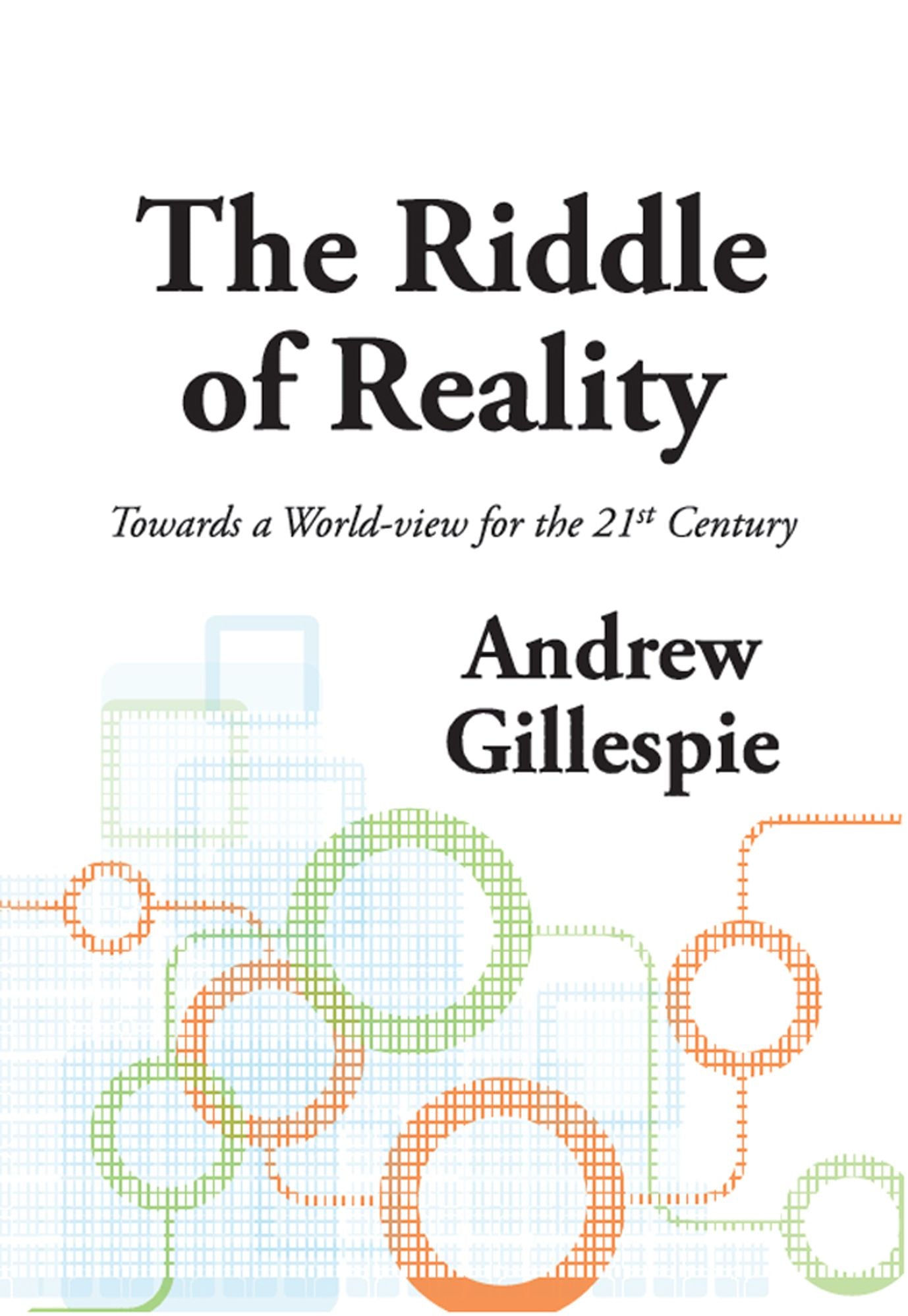 The Riddle of Reality