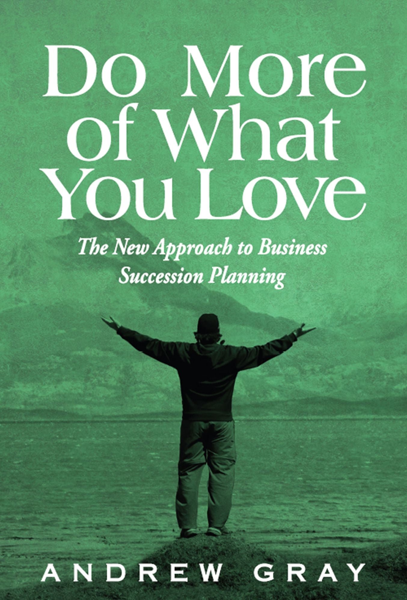 Do More Of What You Love