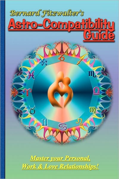 Bernard Fitzwalter's Astro-Compatibility Guide