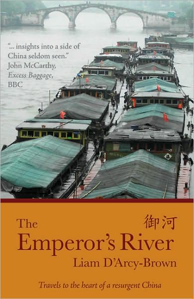 The Emperor's River: Travels to the Heart of a Resurgent China