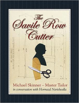 The Savile Row Cutter: Michael Skinner - Master Tailor
