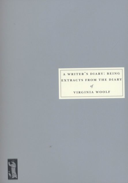 A Writer's Diary: Being Extracts from the Diary of Virginia Woolf