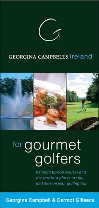 Georgina Campbell's Ireland for Gourmet Golfers