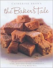 The Baker's Tale: The Secret Recipes of Jimmy Burgess,Retired Pastry Chef of One Devonshire Gardens