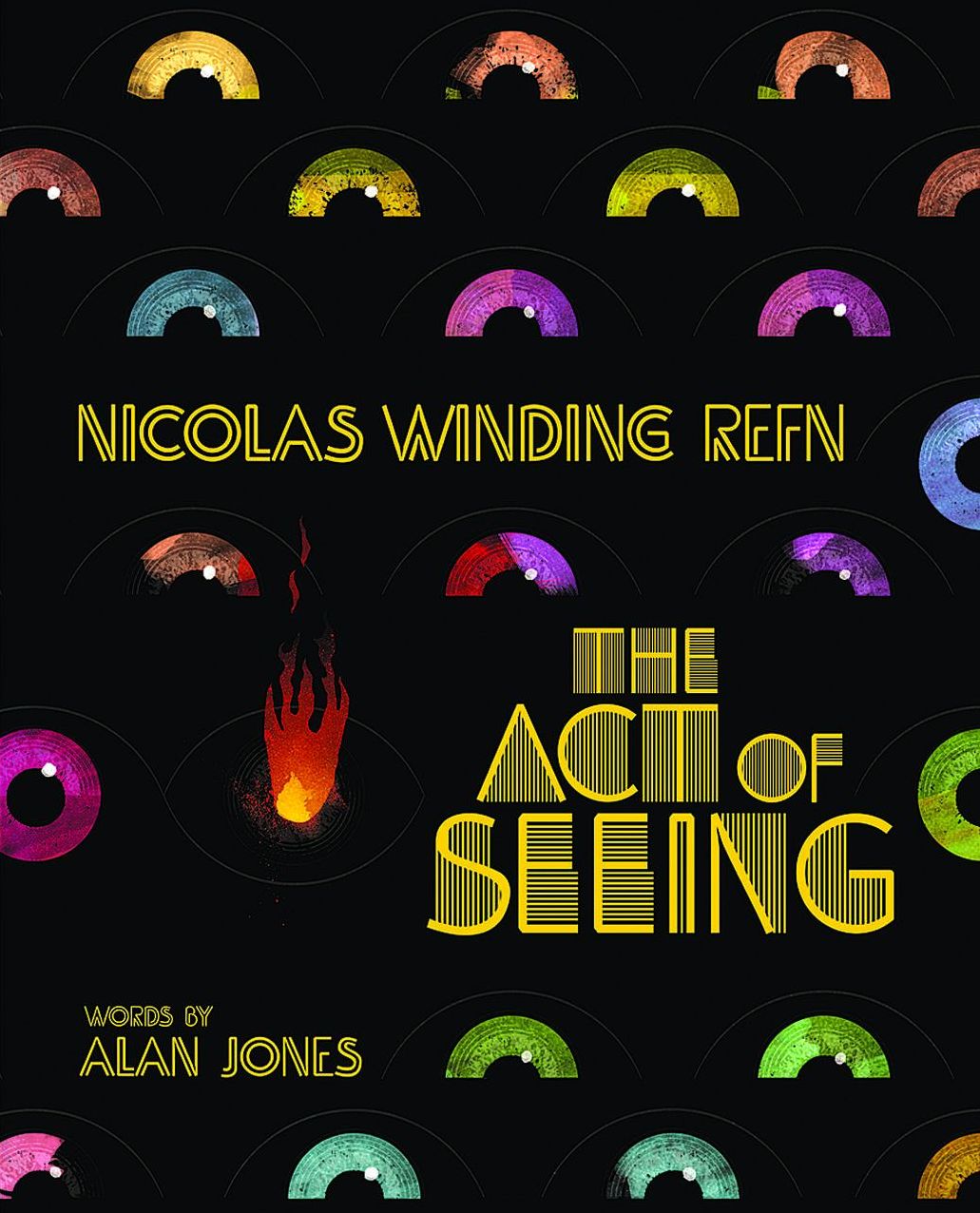 NICOLAS WINDING REFN: THE ACT OF SEEING