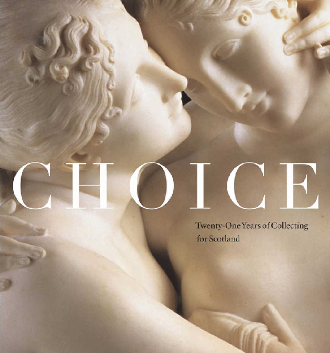 Choice: Twenty One Years of Collecting for Scotland