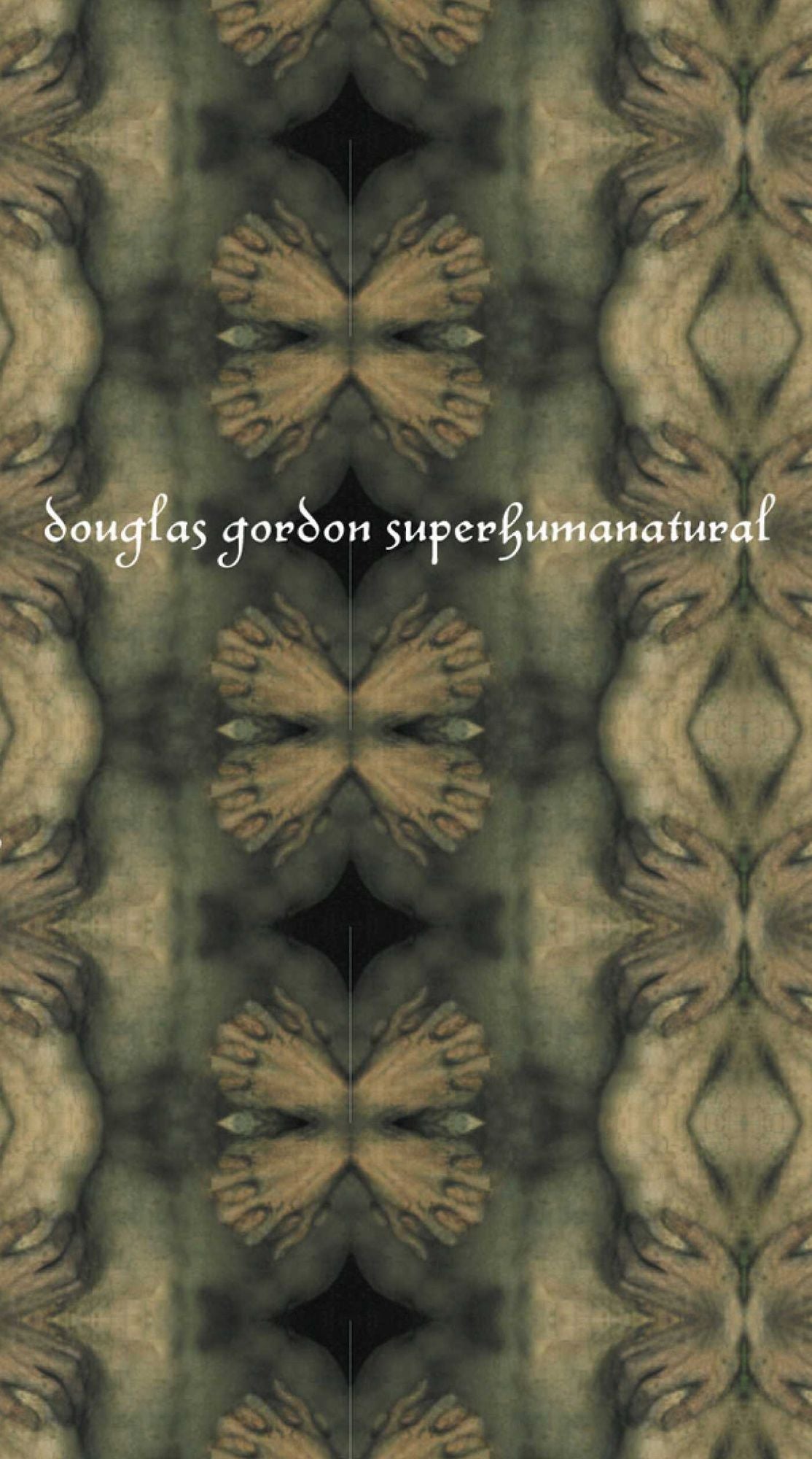 Douglas Gordon: Superhumanatural