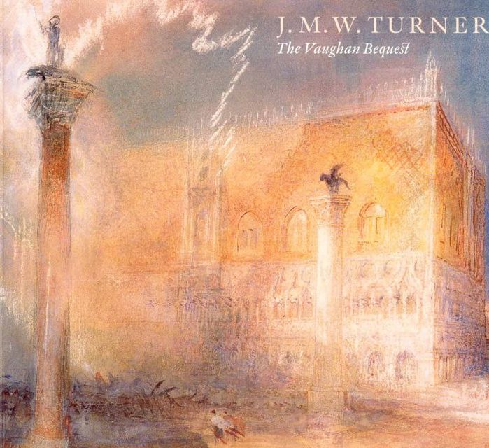 J. M. W Turrner: The Vaughan Bequest