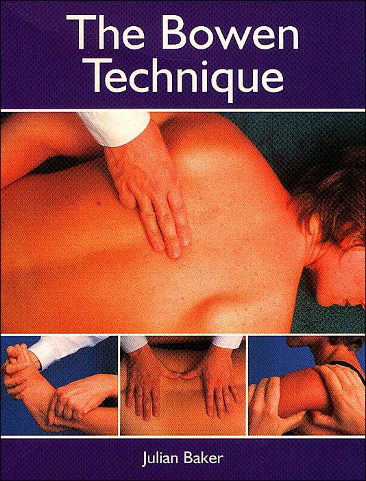 The Bowen Technique (Principles and Practice)