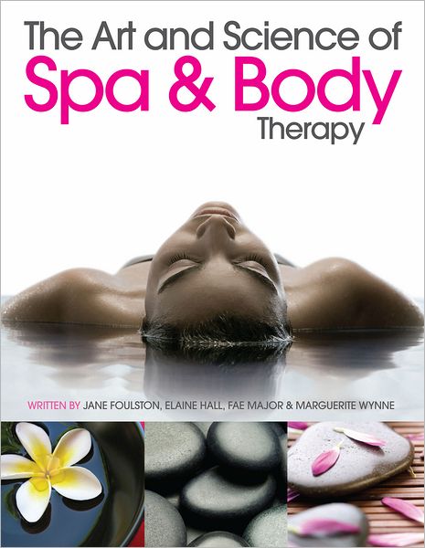 The Art and Science of Spa & Body Therapy
