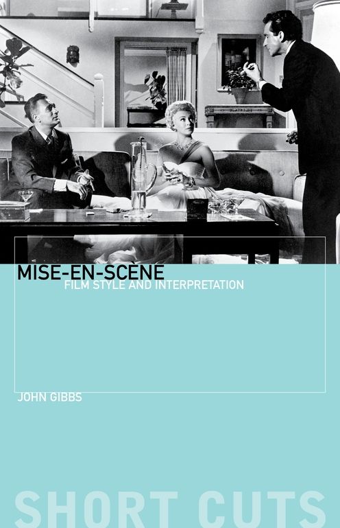 Mise-en-scene: Film Style and Interpretation
