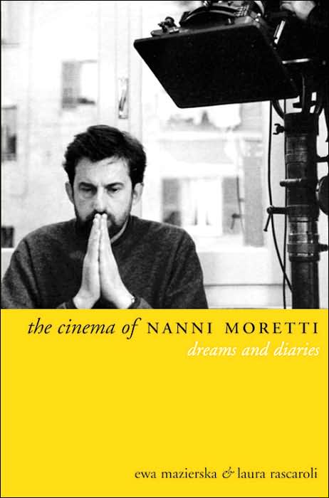 The Cinema of Nanni Moretti: Dreams and Diaries