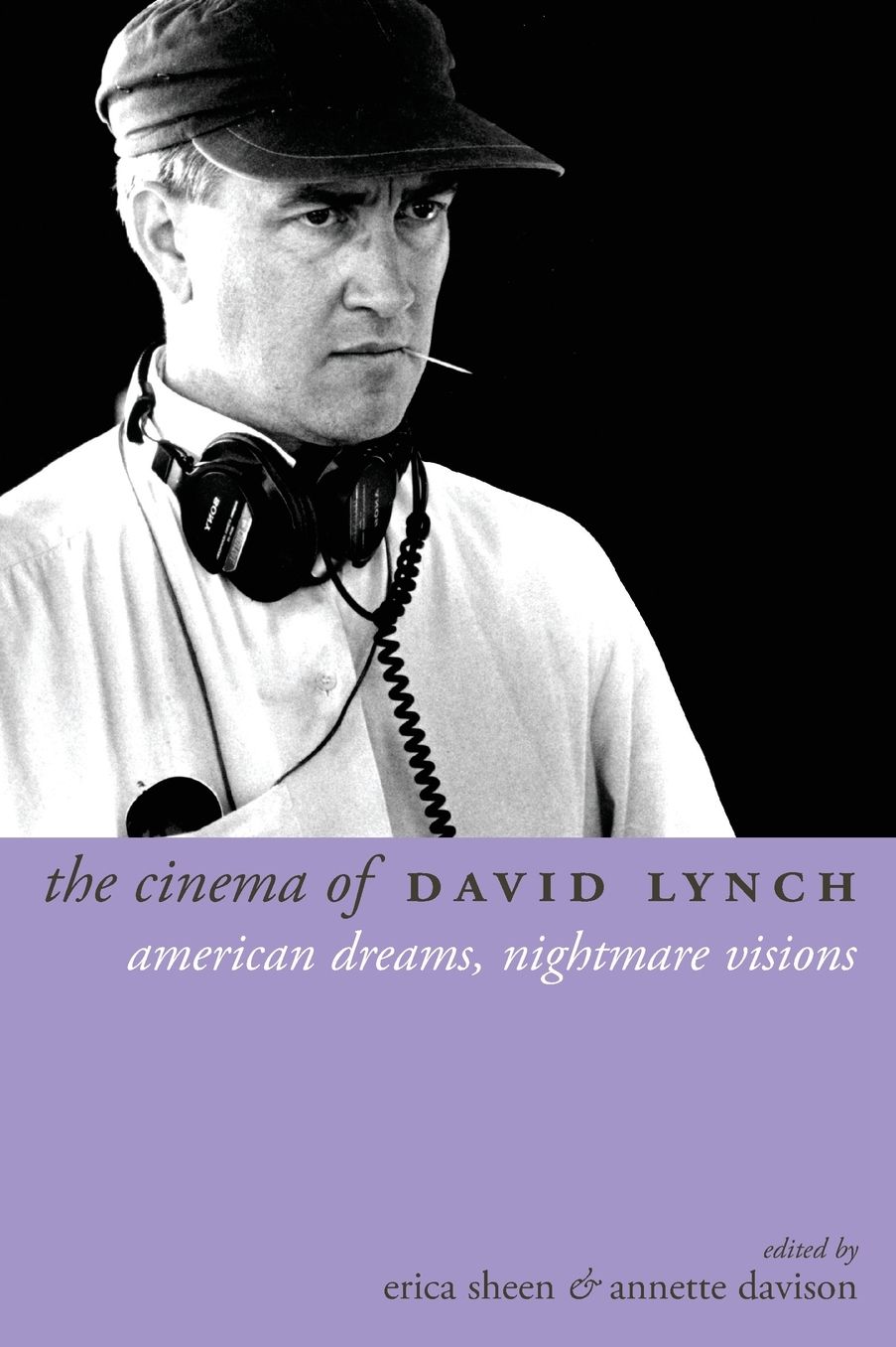 The Cinema of David Lynch: American Dreams, Nightmare Visions