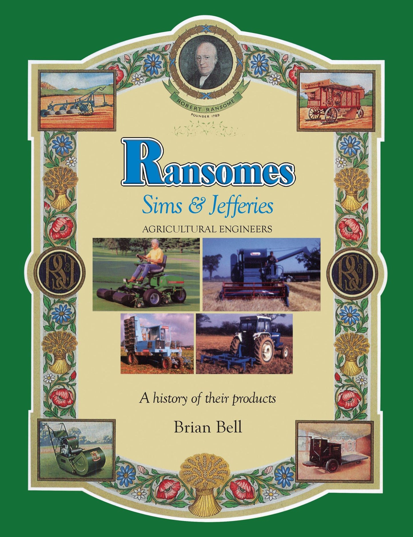 Ransomes, Sims & Jefferies: Agricultural Engineers - A History of Their Products
