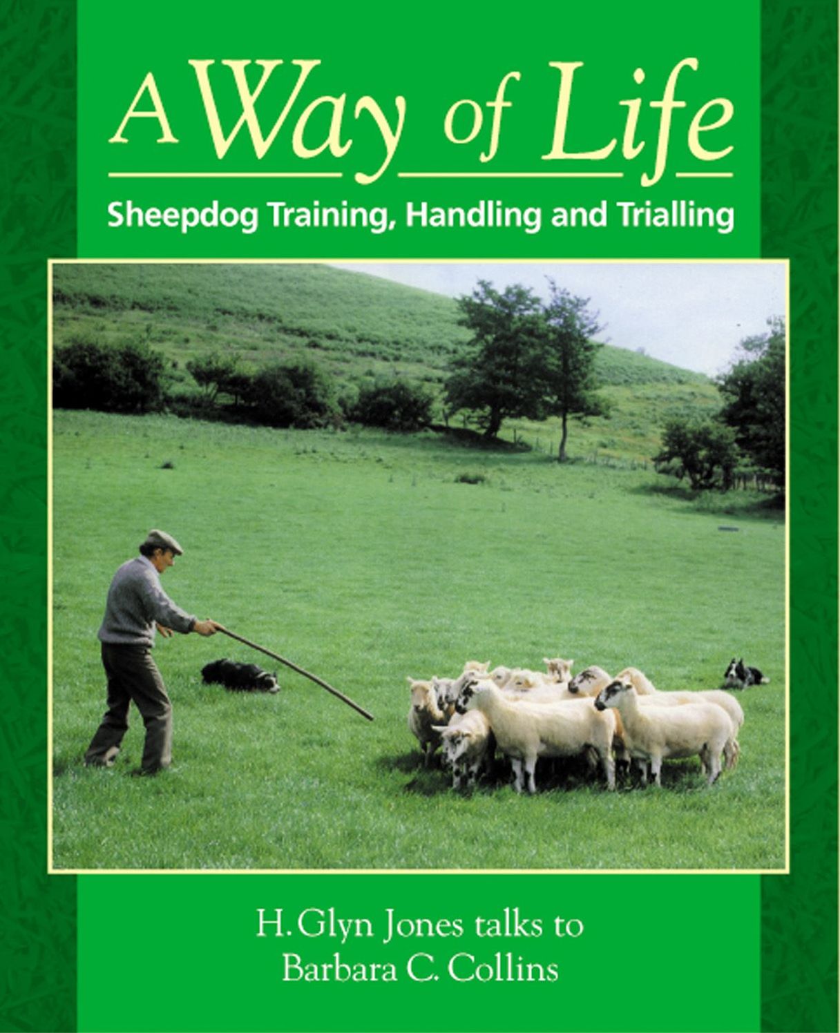 A Way of Life: Sheepdog Training, Handling and Trialling