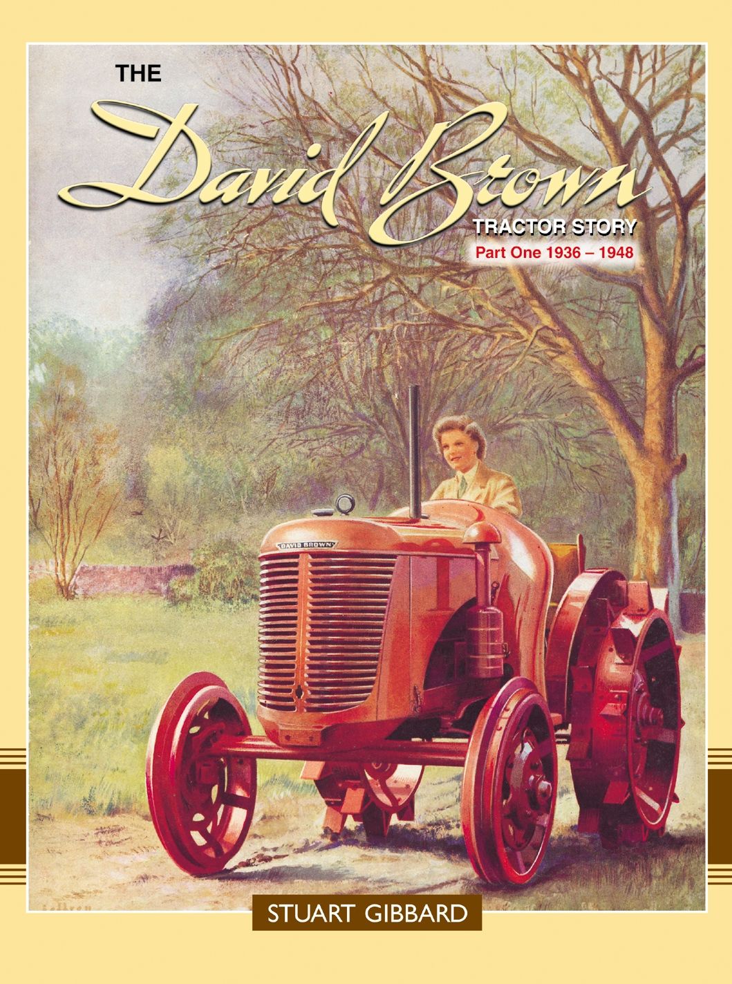 The David Brown Tractor Story: Part One: 1936 - 1948