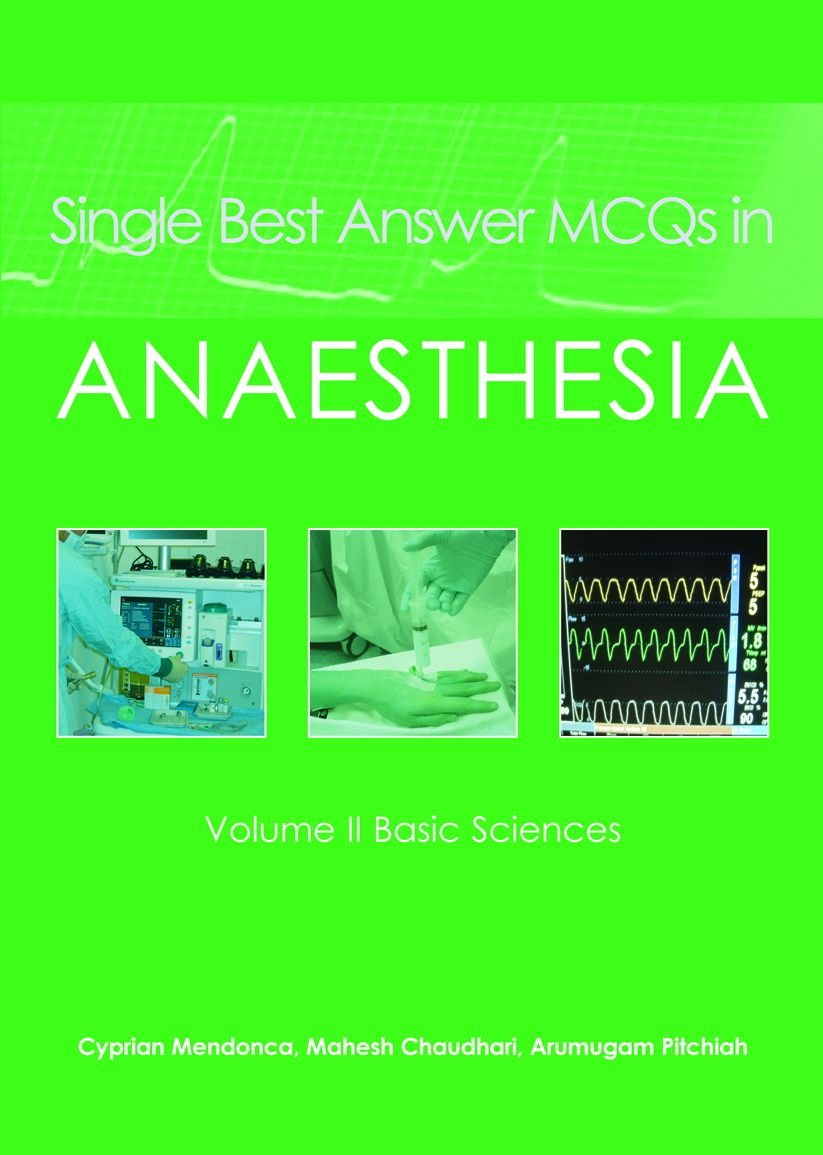 Single Best Answer MCQs in Anaesthesia: : Basic Sciences